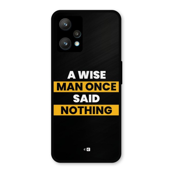 Wise Man Metal Back Case for Realme 9