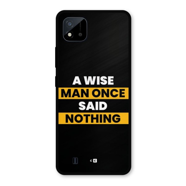 Wise Man Metal Back Case for Realme C11 2021