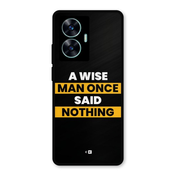 Wise Man Metal Back Case for Realme C55