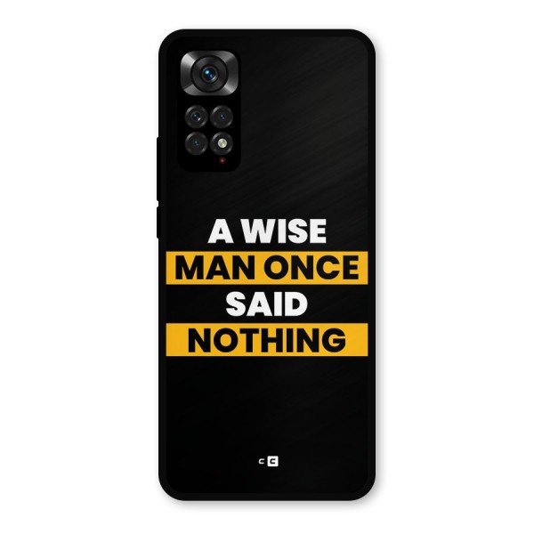 Wise Man Metal Back Case for Redmi Note 11