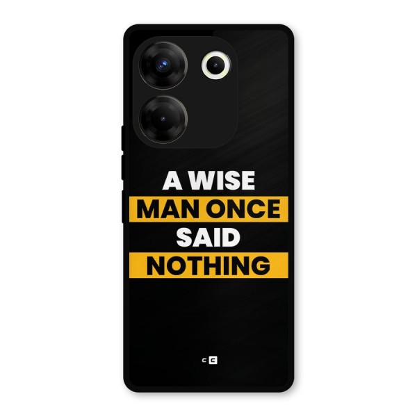 Wise Man Metal Back Case for Tecno Camon 20