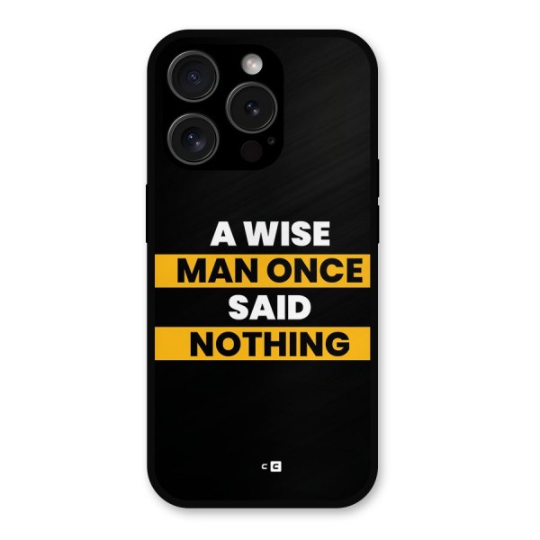 Wise Man Metal Back Case for iPhone 15 Pro