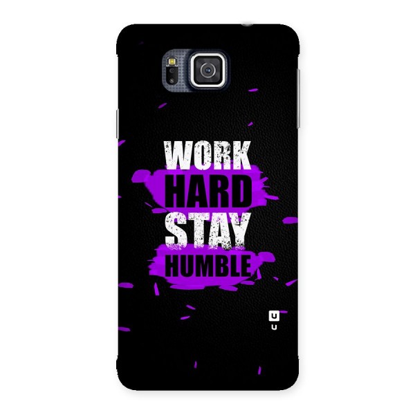 Work Hard Stay Humble Back Case for Galaxy Alpha