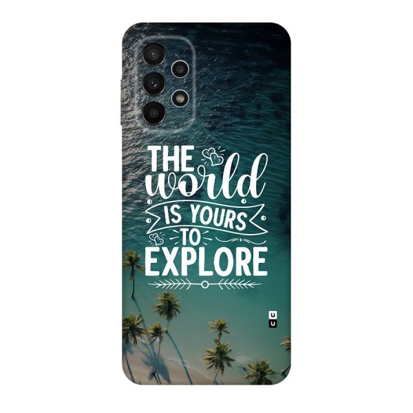 World To Explore Back Case for Galaxy A23