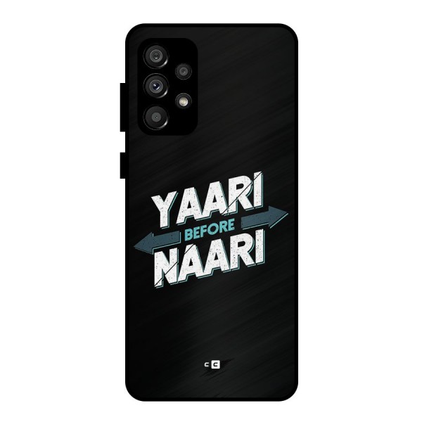 Yaari Naari Metal Back Case for Galaxy A73 5G