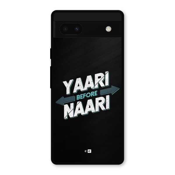 Yaari Naari Metal Back Case for Google Pixel 6a