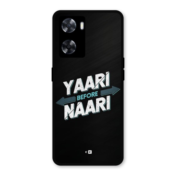 Yaari Naari Metal Back Case for Oppo A57 2022