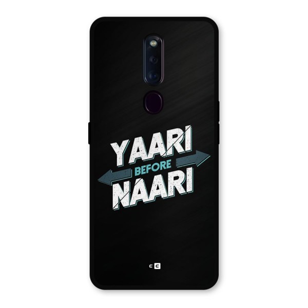 Yaari Naari Metal Back Case for Oppo F11 Pro