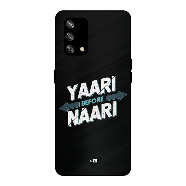 Yaari Naari Metal Back Case for Oppo F19s