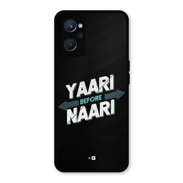 Yaari Naari Metal Back Case for Realme 9i