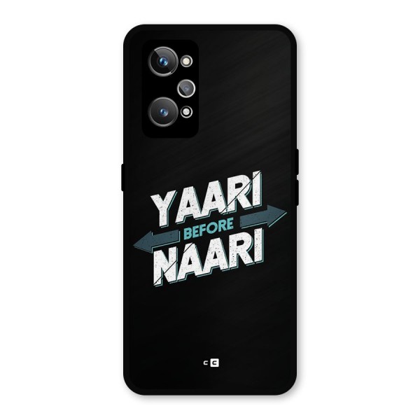 Yaari Naari Metal Back Case for Realme GT Neo 3T