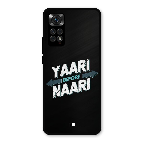 Yaari Naari Metal Back Case for Redmi Note 11