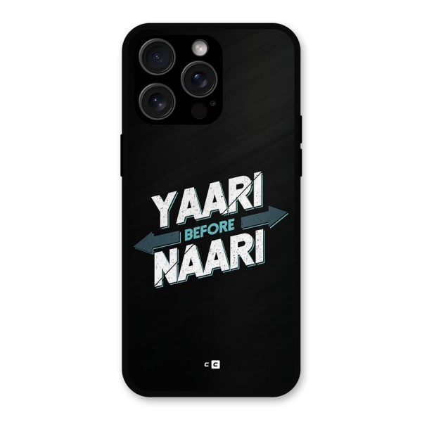 Yaari Naari Metal Back Case for iPhone 15 Pro Max