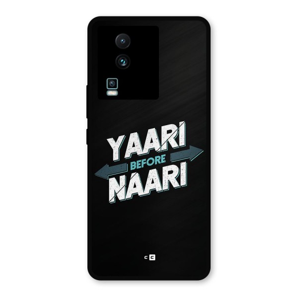 Yaari Naari Metal Back Case for iQOO Neo 7