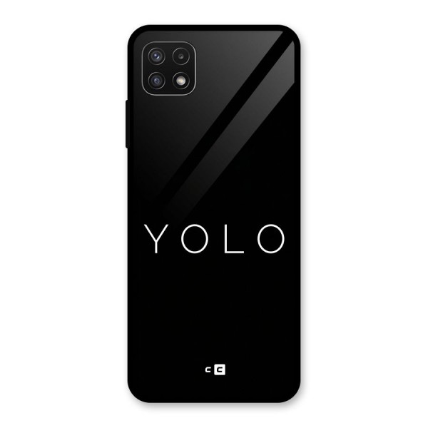 Yolo Is Truth Glass Back Case for Galaxy A22 5G