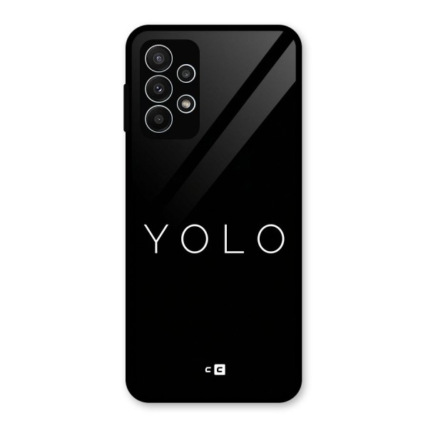 Yolo Is Truth Glass Back Case for Galaxy A23