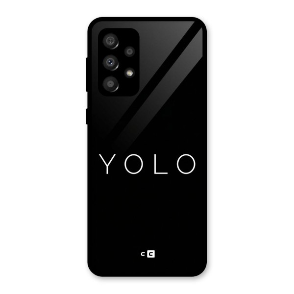 Yolo Is Truth Glass Back Case for Galaxy A32