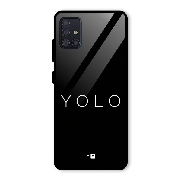 Yolo Is Truth Glass Back Case for Galaxy A51