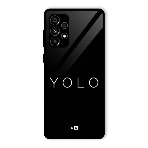 Yolo Is Truth Glass Back Case for Galaxy A73 5G