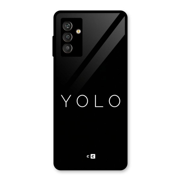 Yolo Is Truth Glass Back Case for Galaxy M13