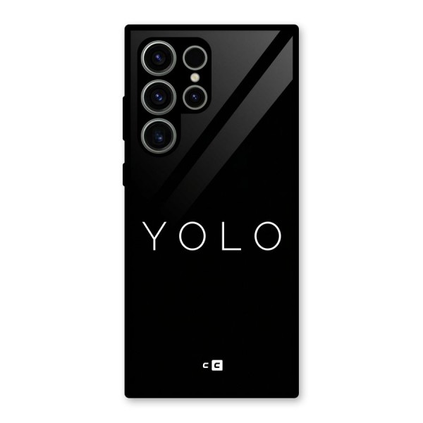Yolo Is Truth Glass Back Case for Galaxy S23 Ultra