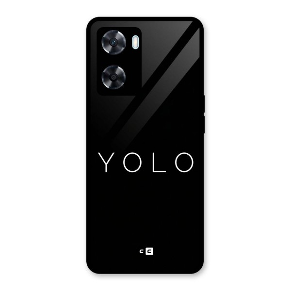 Yolo Is Truth Glass Back Case for Oppo A77s