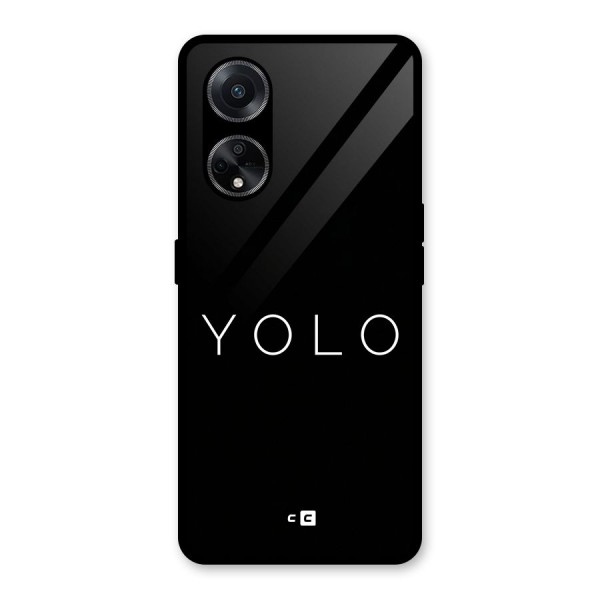 Yolo Is Truth Glass Back Case for Oppo F23