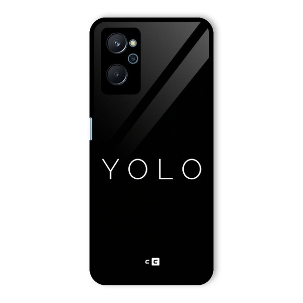 Yolo Is Truth Glass Back Case for Realme 9i