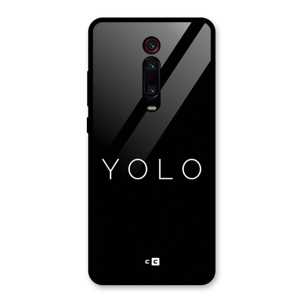 Yolo Is Truth Glass Back Case for Redmi K20 Pro