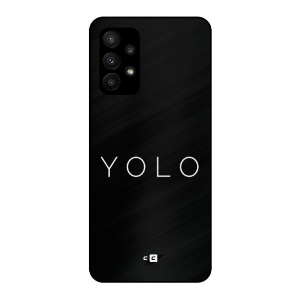 Yolo Is Truth Metal Back Case for Galaxy A23