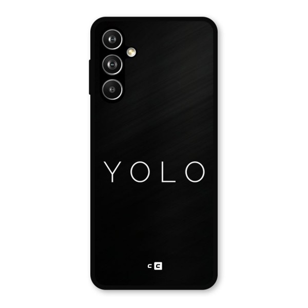 Yolo Is Truth Metal Back Case for Galaxy F54