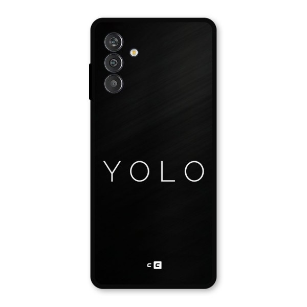 Yolo Is Truth Metal Back Case for Galaxy M14 5G