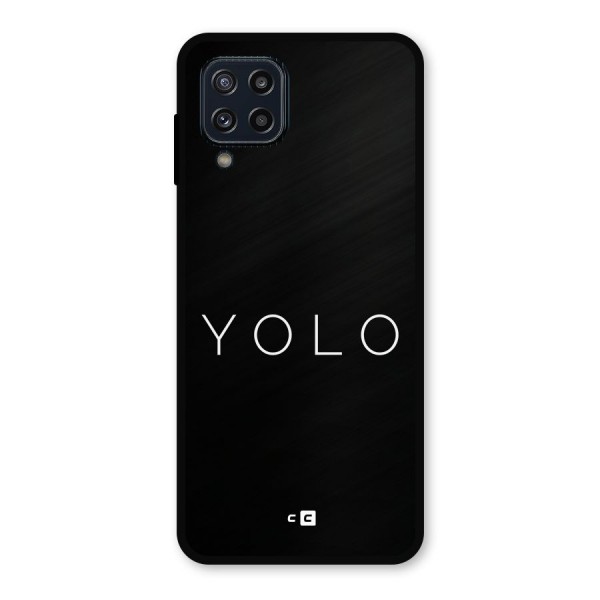 Yolo Is Truth Metal Back Case for Galaxy M32