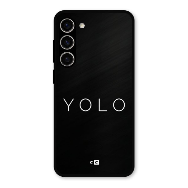 Yolo Is Truth Metal Back Case for Galaxy S23 Plus