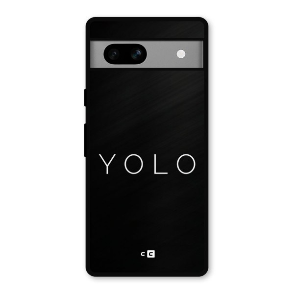 Yolo Is Truth Metal Back Case for Google Pixel 7a