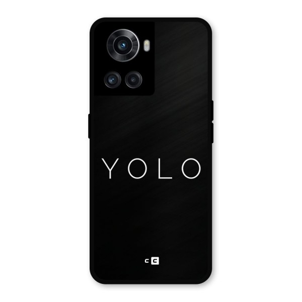 Yolo Is Truth Metal Back Case for OnePlus 10R