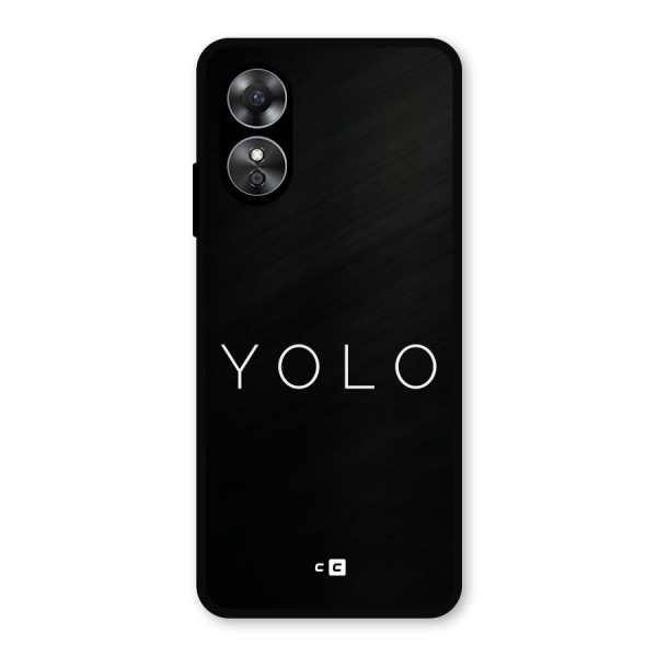 Yolo Is Truth Metal Back Case for Oppo A17