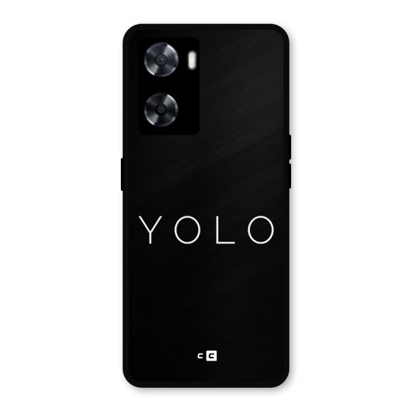 Yolo Is Truth Metal Back Case for Oppo A57 2022