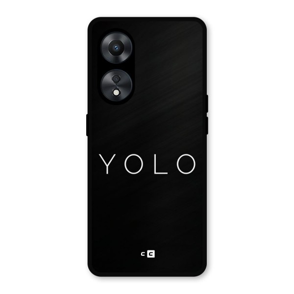 Yolo Is Truth Metal Back Case for Oppo A78