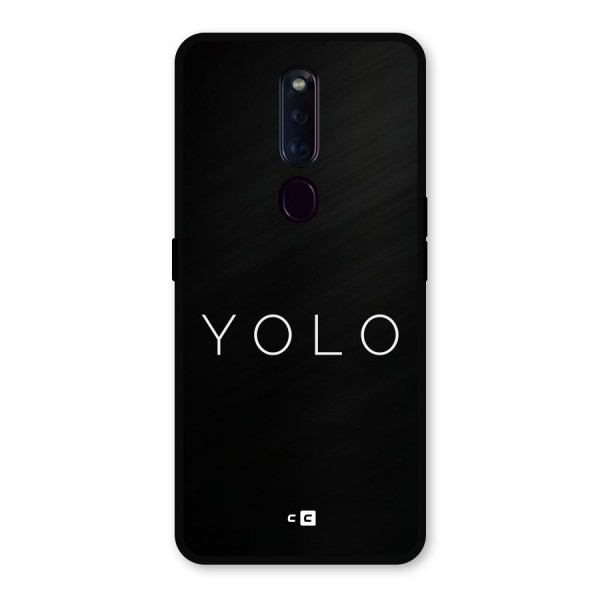 Yolo Is Truth Metal Back Case for Oppo F11 Pro