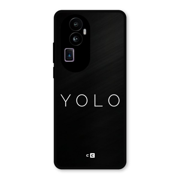 Yolo Is Truth Metal Back Case for Oppo Reno10 Pro Plus