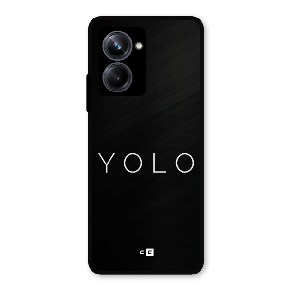 Yolo Is Truth Metal Back Case for Realme 10 Pro