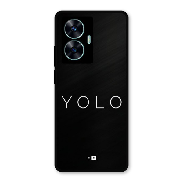 Yolo Is Truth Metal Back Case for Realme C55