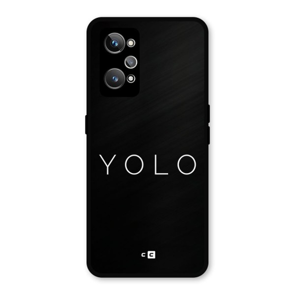 Yolo Is Truth Metal Back Case for Realme GT 2