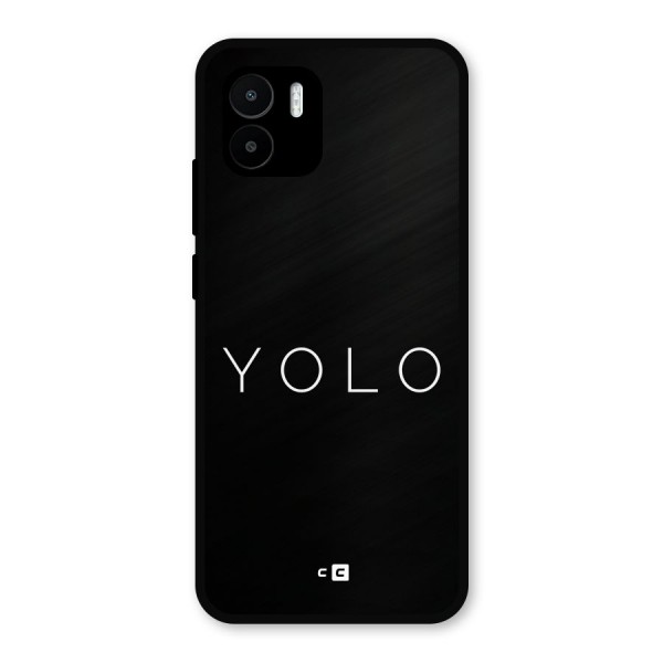 Yolo Is Truth Metal Back Case for Redmi A1