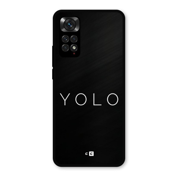 Yolo Is Truth Metal Back Case for Redmi Note 11s