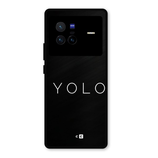 Yolo Is Truth Metal Back Case for Vivo X80