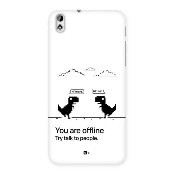 You Are Offline Back Case for Desire 816