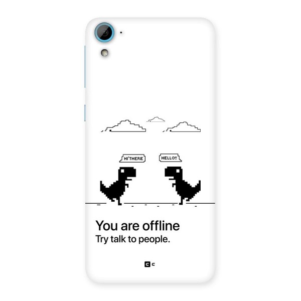 You Are Offline Back Case for Desire 826