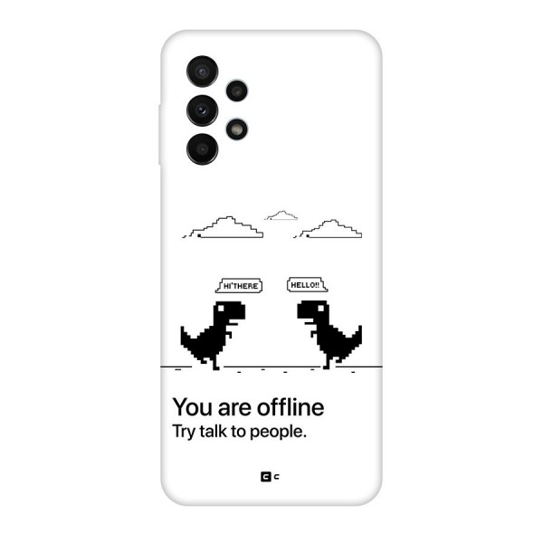 You Are Offline Back Case for Galaxy A23